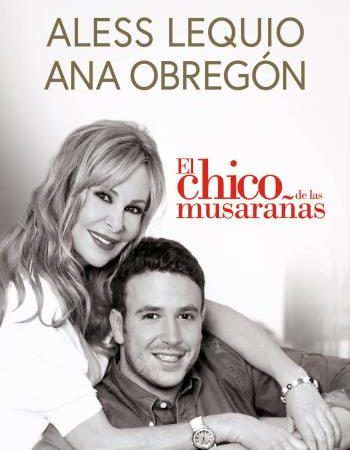 El Chico de las Musarañas – Ana Obregón & Aless Lequio